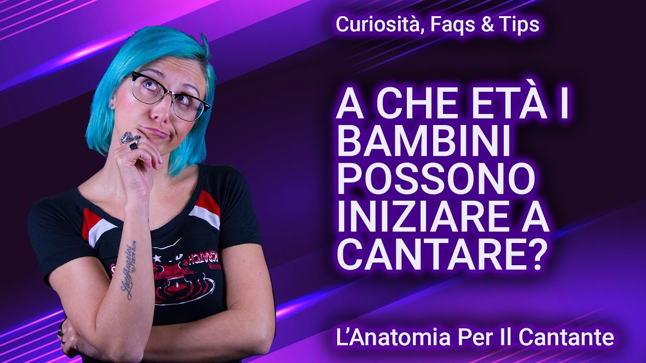 A che età i BAMBINI possono iniziare a cantare?