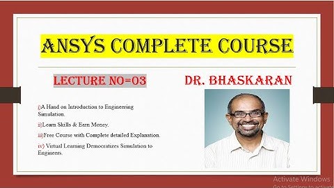 Lecture 03 / The Blackbox / Ansys course / A  hand on introduction to engineering Simulation