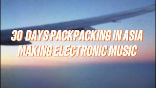 POV: Backpacking &amp; Making Music in Asia for a Month // Porvoo - Shanghai - Bangkok (Part 1.)