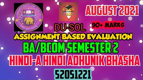 DU-SOL || HINDI-A HINDI ADHUNIK BHASHA  || 52051221 || BA/BCOM  SEM.2 ||SOLVED ASSIGNMENT ABE
