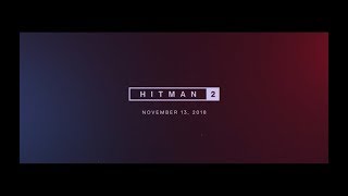 Hitman 2 - Announce Trailer