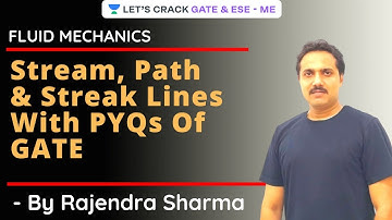 L 4 | Stream, Path & Streak Lines With PYQs Of GATE | GATE & ESE 2021 | Rajendra Sharma