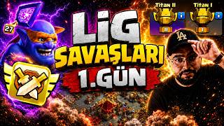 TÜM KLANLARIN ZOR MODLU LİG SAVAŞLARI BAŞLIYOR!1.GÜN(CLASH OF CLANS)