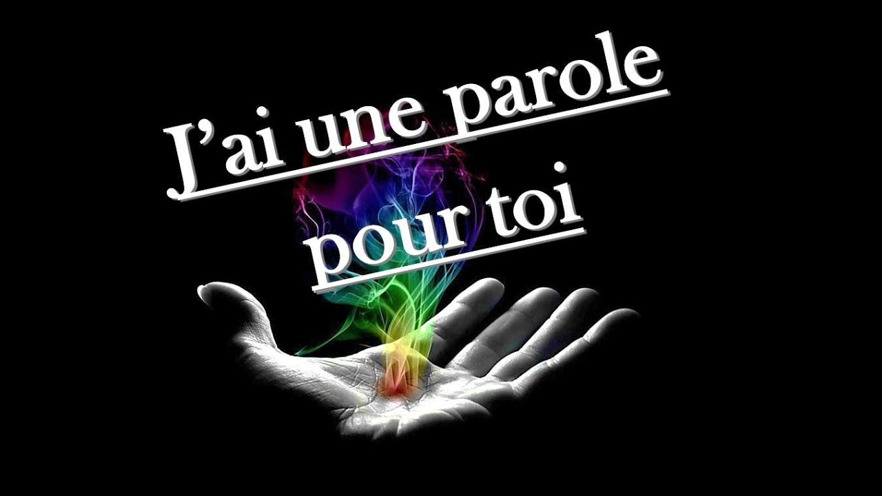 J'ai une parole pour toi - Ecoute ce que j'ai à te dire - YouTube