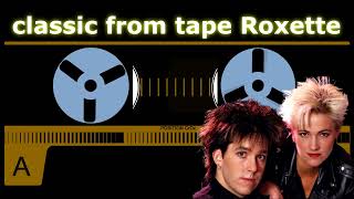 Roxette  Keep Me Waiting    From Tape 