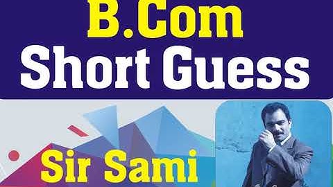 Guess : Important Question : How can solve the paper : B.Com I & II :  Punjab University : Sir Sami