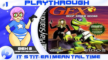 |Playthrough| Gex 3: Deep Cover Gecko - #1 | Rated T For Tail Time?