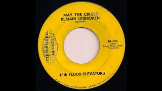 Famous May The Circle Remain Unbroken - 13th Floor Elevators Profile