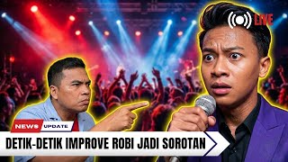 BIKIN HEBOH‼️ ROBI NEKAT NYANYI DILUAR SCRIPT, ADIBAL SYAHRUL LANGSUNG BEREAKSI!
