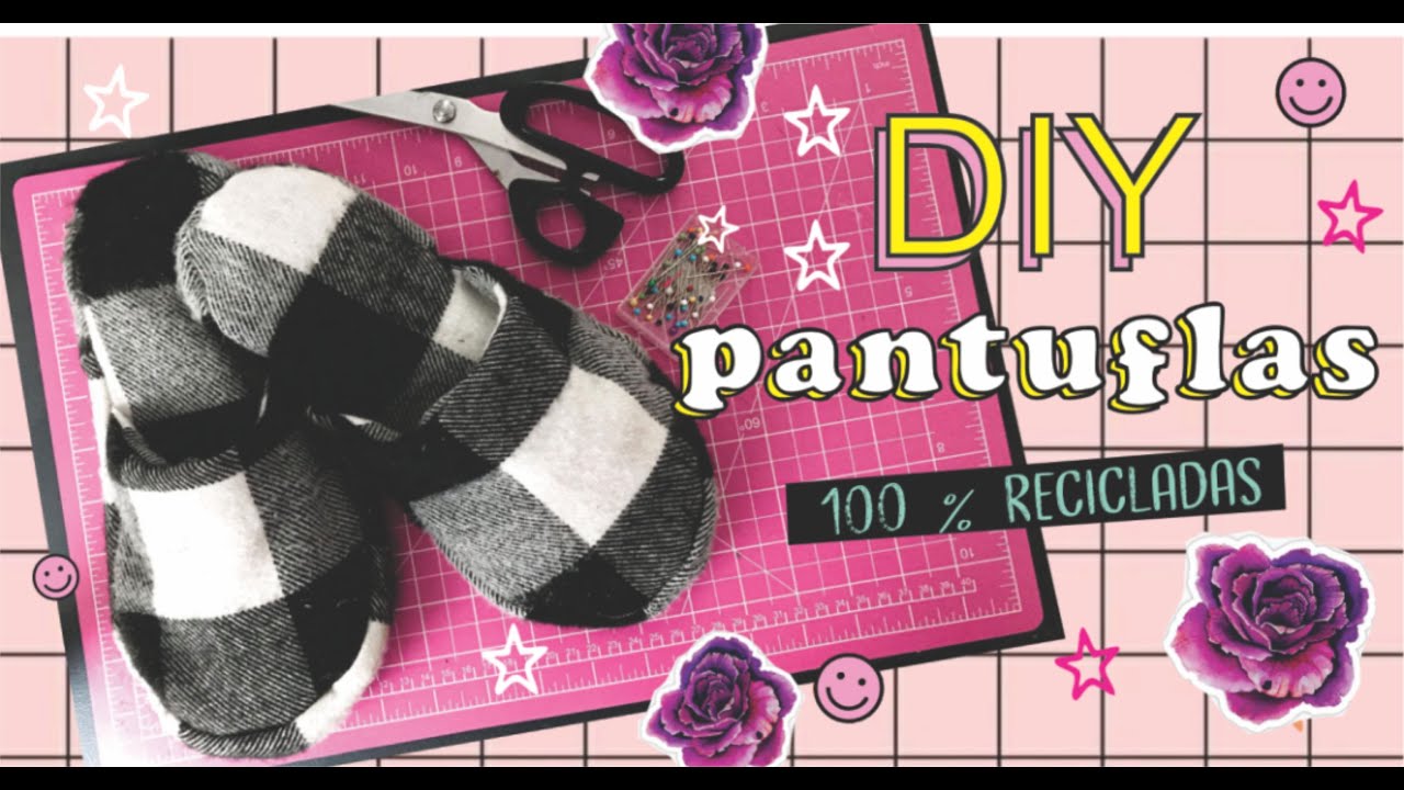 DIY PANTUFLAS PARA MUJER TUTORIAL CERO COSTO // make slippers materiales reciclados