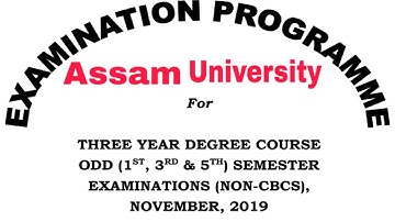 Assam University Odd Sem Exam. Routine Announced For Exam.