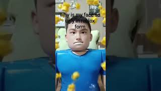 friend gone wrong because my face looks so ugly
