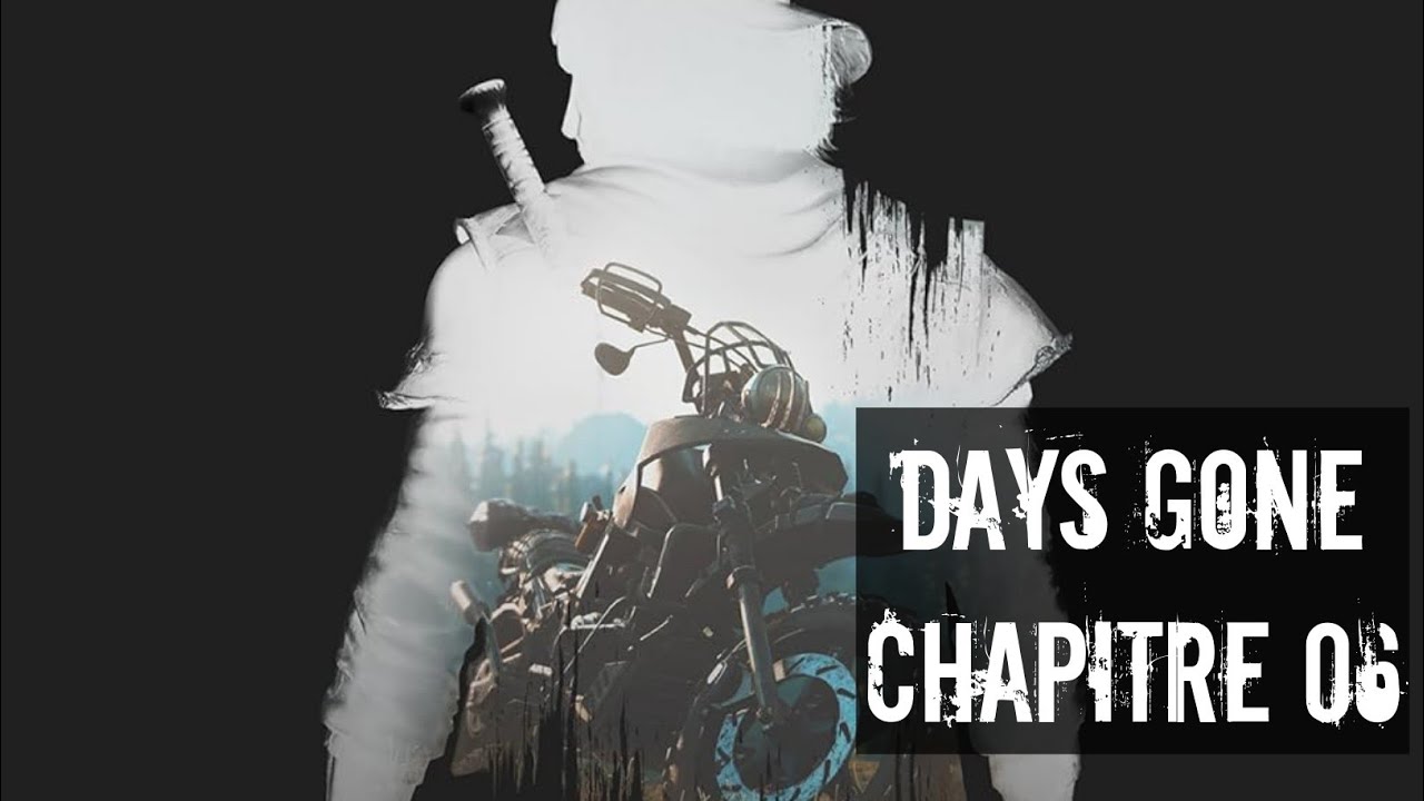 DAYS GONE | Episode 6 | Flashbacks & Douleurs