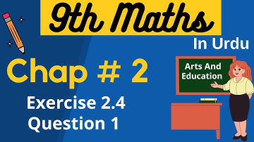 9th Class Math | Chapter 2 Real and Complex Numbers | Exercise 2.4 | Question no 1 | Matric part 1