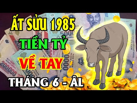 Video Tháng 6 ÂL Năm 2022 Tuổi Ất Sửu 1985 CÀng Già Càng... - youtube