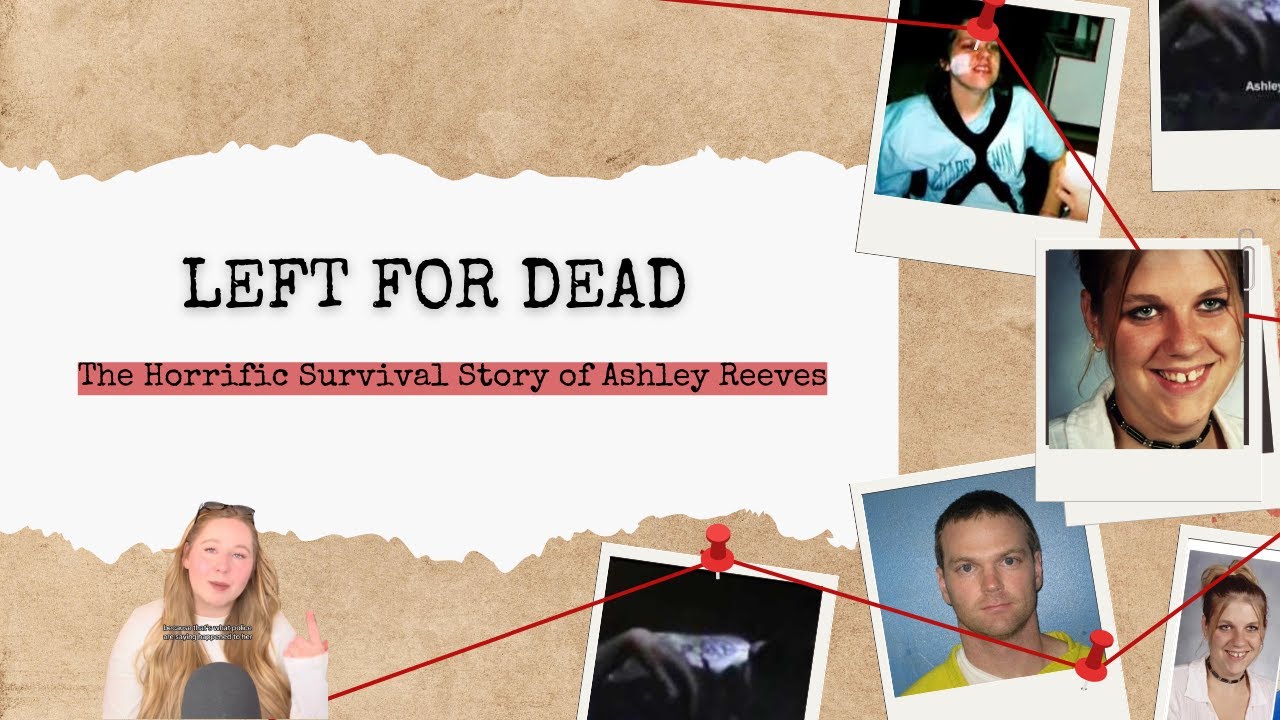 Teacher, Boyfriend, Predator: Ashley Reeves’ Nightmare Survival Story 