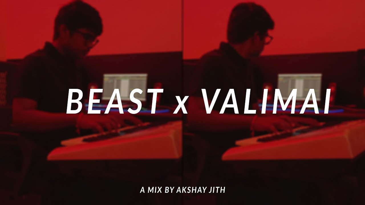 Beast x Valimai | Bgm Mix | Anirudh x Yuvan | Akshay Jith | Aakash Dev |