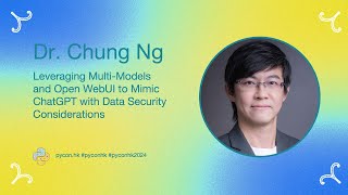 [PyCon HK 2024] Leveraging Multi Models & Open WebUI to Mimic ChatGPT with Data Sec... - Dr Chung Ng