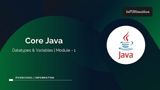 5. Datatypes & Variables | Core Java Tutorial | inFUNmation