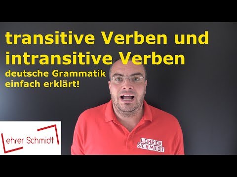 transitive und intransitive Verben | deutsche Grammatik | Deutsch | Lehrerschmidt