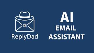 ReplyDad - AI Email Assistant - full demo