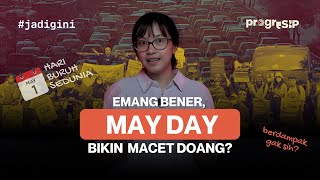 Emang Bener, MAY DAY Bikin Macet Doang?