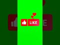 Green Screen Like Button Video 🎥 (No Copyright)