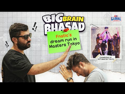 Big Brain Bhasad : How Fnatic took over Evil Geniuses to become the first 2x VCT Champs? Explained!