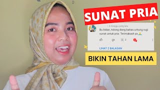 MANFAAT SUNAT PRIA (BIKIN MR P TAHAN LAMA) BENARKAH??? #SIRKUMSISI