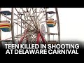 Teen killed in shooting at Delaware carnival