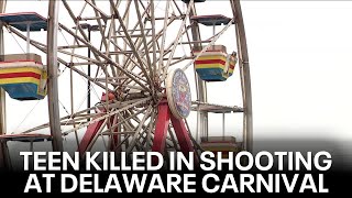 Teen killed in shooting at Delaware carnival