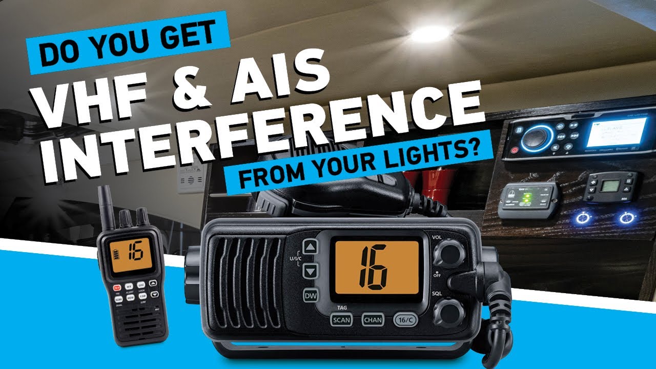 Do you get VHF & AIS interference from your lights? - YouTube