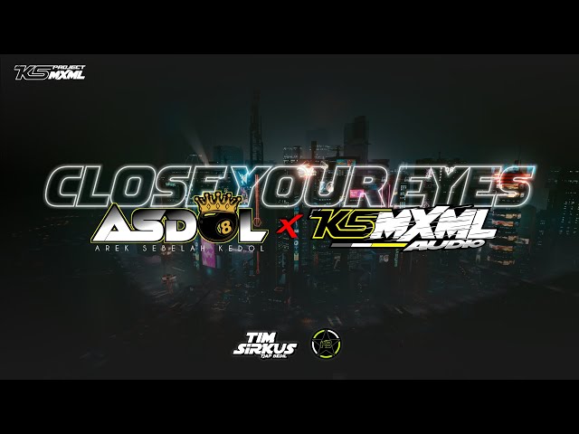 JINGLE ASDOL FT K5 MAXIMAL | CLOSE YOUR EYES | KARNAVAL GAMPINGAN PAGAK 2023 | YANG KALIAN TUNGGU | class=