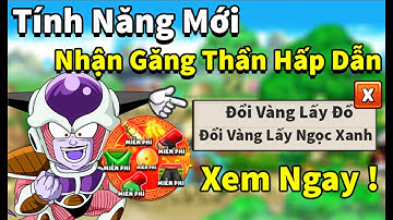 Ngọc Rồng Online - Bất ngờ dùng tính năng mới nhận được găng thần cực ngon bạn biết chưa