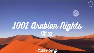 Ch!pz - 1001 Arabian Nights (Lyrics) | “1-0-0-1 nights, arabian nights” “Open sesame!”