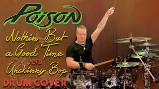 Nothin' But a Good Time and Unskinny Bop (Poison Drum Cover)