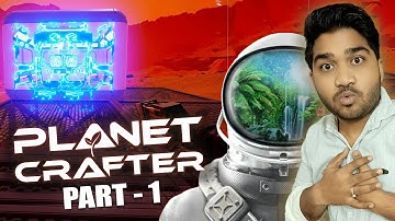 Crafting Our Future: First Base in Planet Crafter - Episode 1