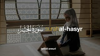 Surah Al Hasyr سورة الحشر - Ismail Ali Nuri إسماعيل النوري