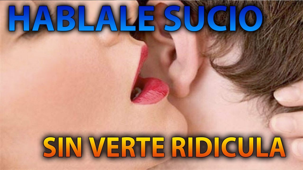 frases para hablar sucio en la cama. (DIRTY TALK) - YouTube