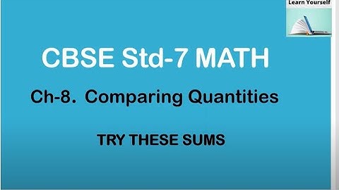 Try these Sums chapter-8|| All the sums in one video||class-7 comparing quantities||CBSE Std-7 Math