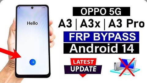 OPPO A3/A3x/ A3 Pro 5G: Google Account/FRP Bypass - ANDROID 14 (Without Pc)
