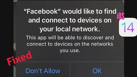 Facebook would Like to Find and Connect to Devices on your Local Network in iOS 14.3 [Fixed]