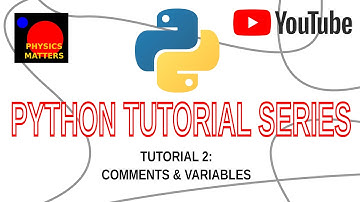 Python Tutorial 2: Comments & Variables