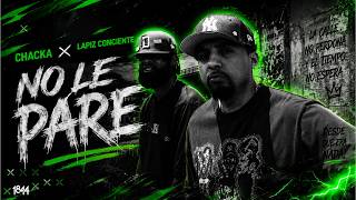 Chacka x Lapiz Conciente - No Le Pare (Video Oficial)