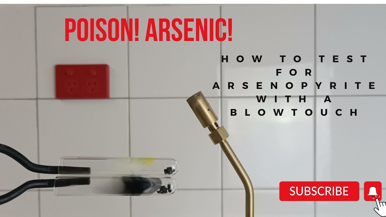How to Test for Arsenic, mineral ID blowtorch science