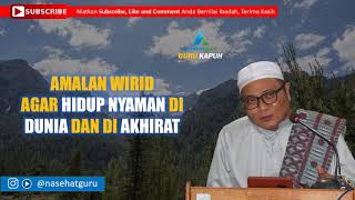 Amalan Wirid Agar Hidup Nyaman Didunia Dan Di Akhirat  Guru Kapuh