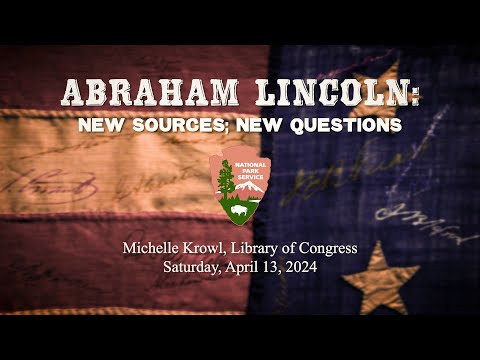 Abraham Lincoln In The Archives New Sources, New Questions- Gnmp 2024 Winter Lecture