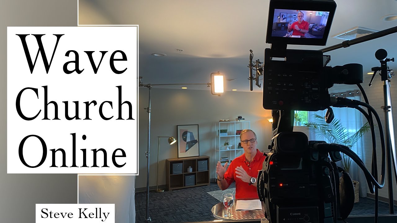 Wave Church Online Steve Kelly YouTube