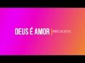 Cantinho do Céu - Deus é Amor!