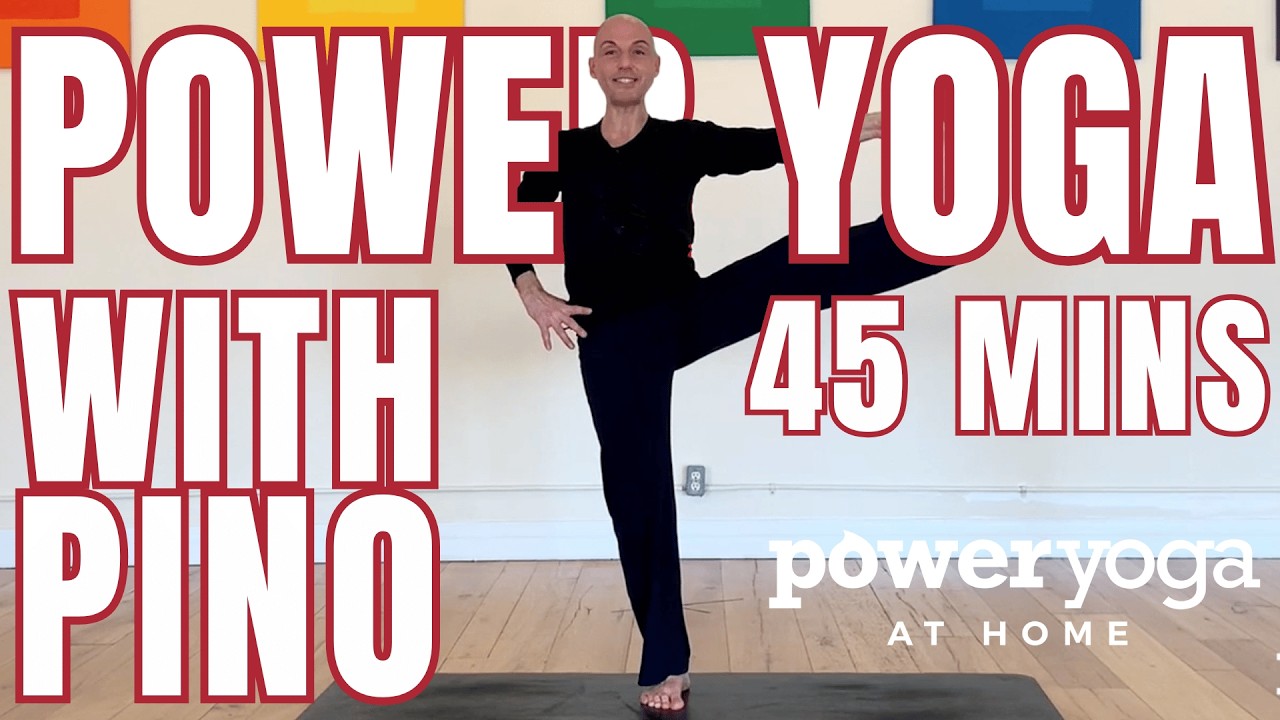 45-Minute Power Yoga with Pino | Build Strength & Stay Steady